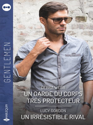 cover image of Un garde du corps très protecteur--Un irrésistible rival